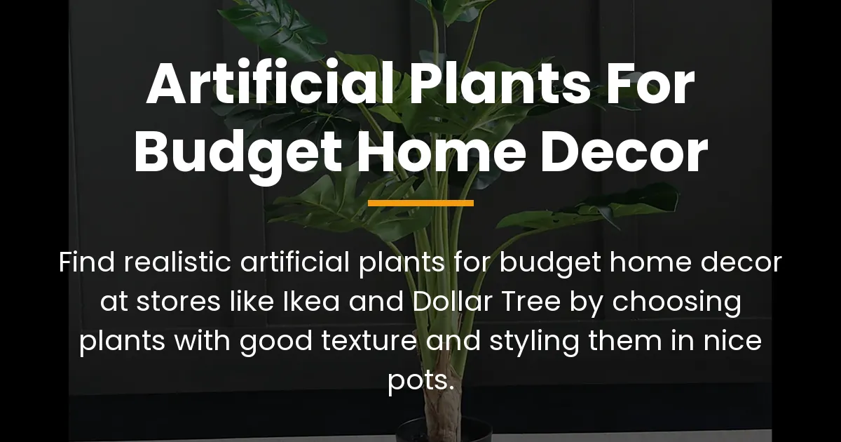 artificial plants for budget home decor