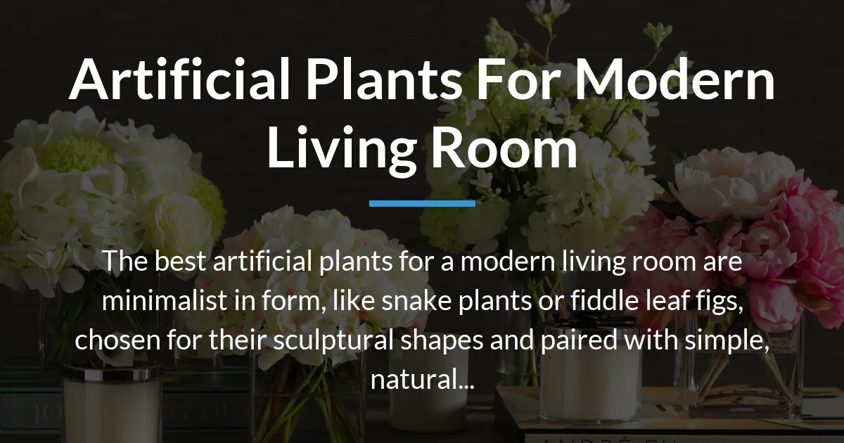 artificial plants for modern living room