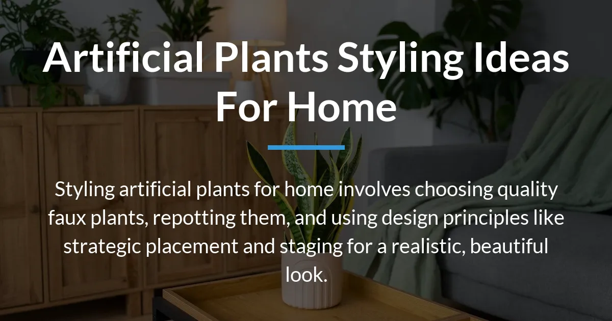 artificial plants styling ideas for home