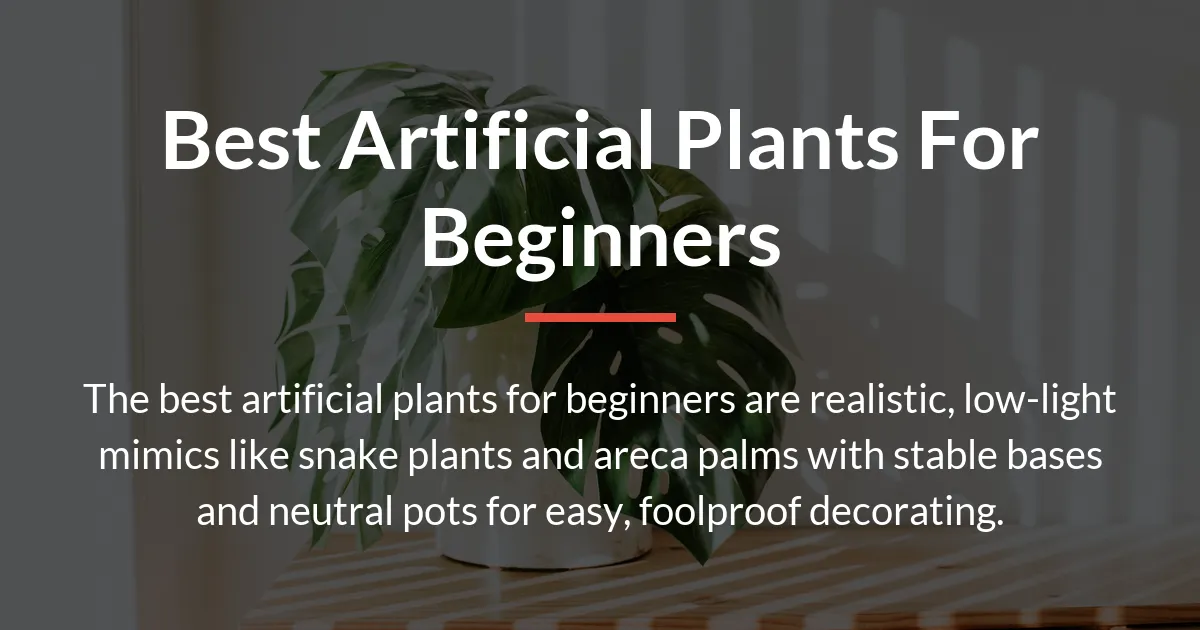 best artificial plants for beginners
