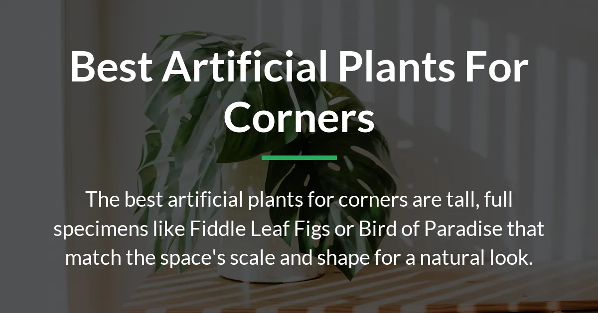 best artificial plants for corners