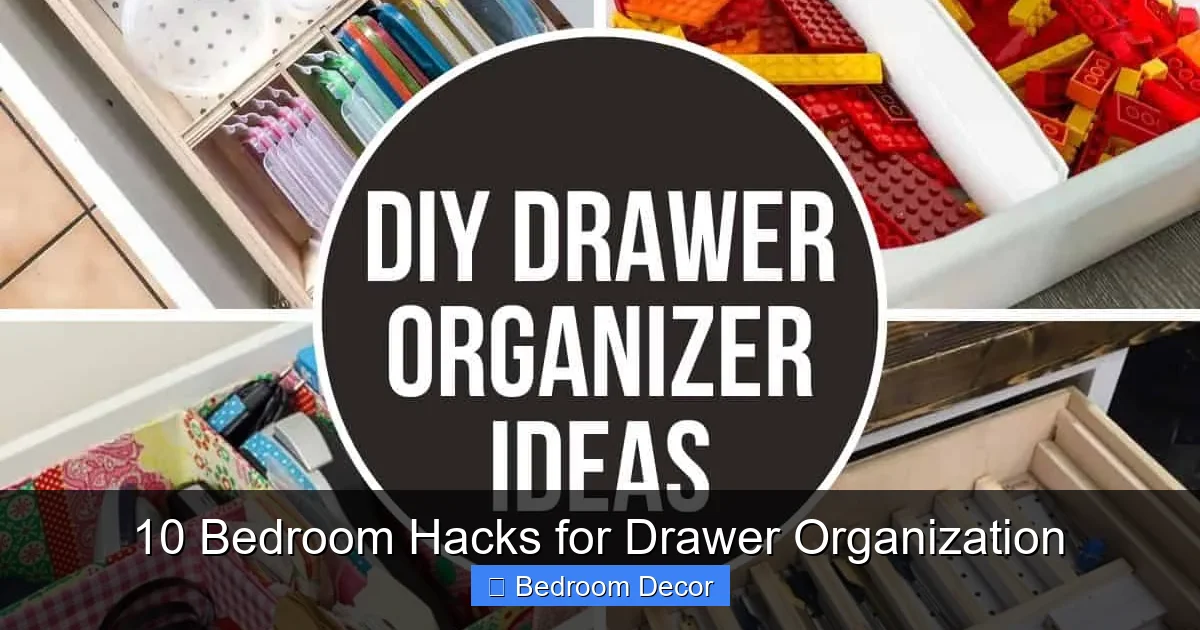10 Bedroom Hacks for Drawer Organization
