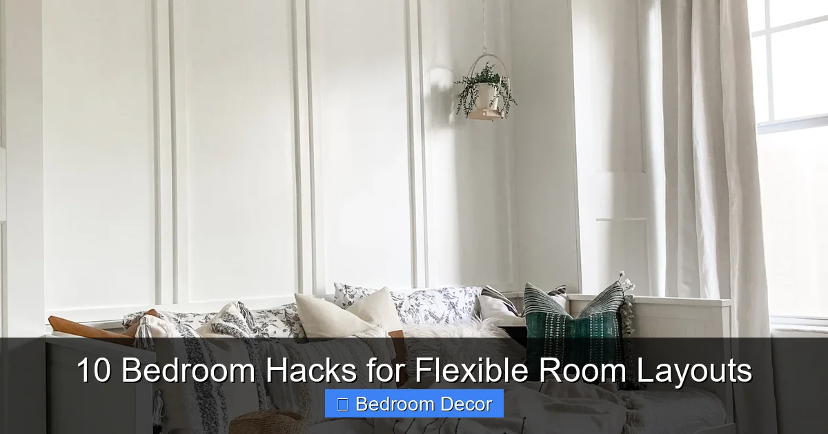 10 Bedroom Hacks for Flexible Room Layouts