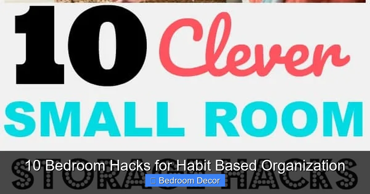 10 Bedroom Hacks for Habit Based Organization