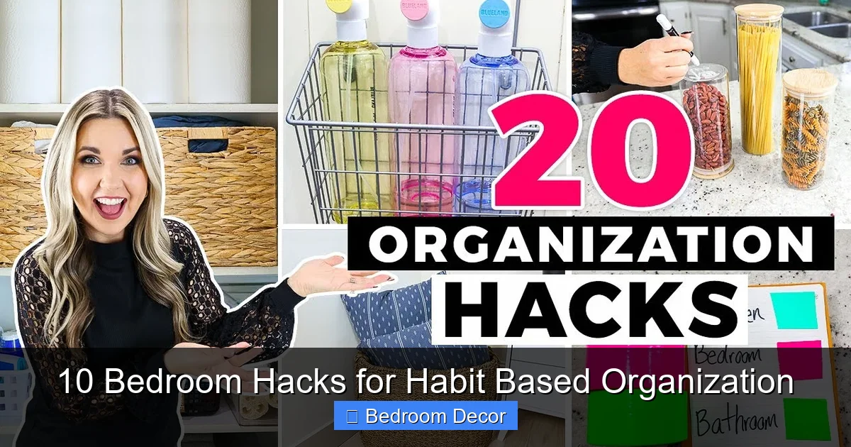 10 Bedroom Hacks for Habit Based Organization