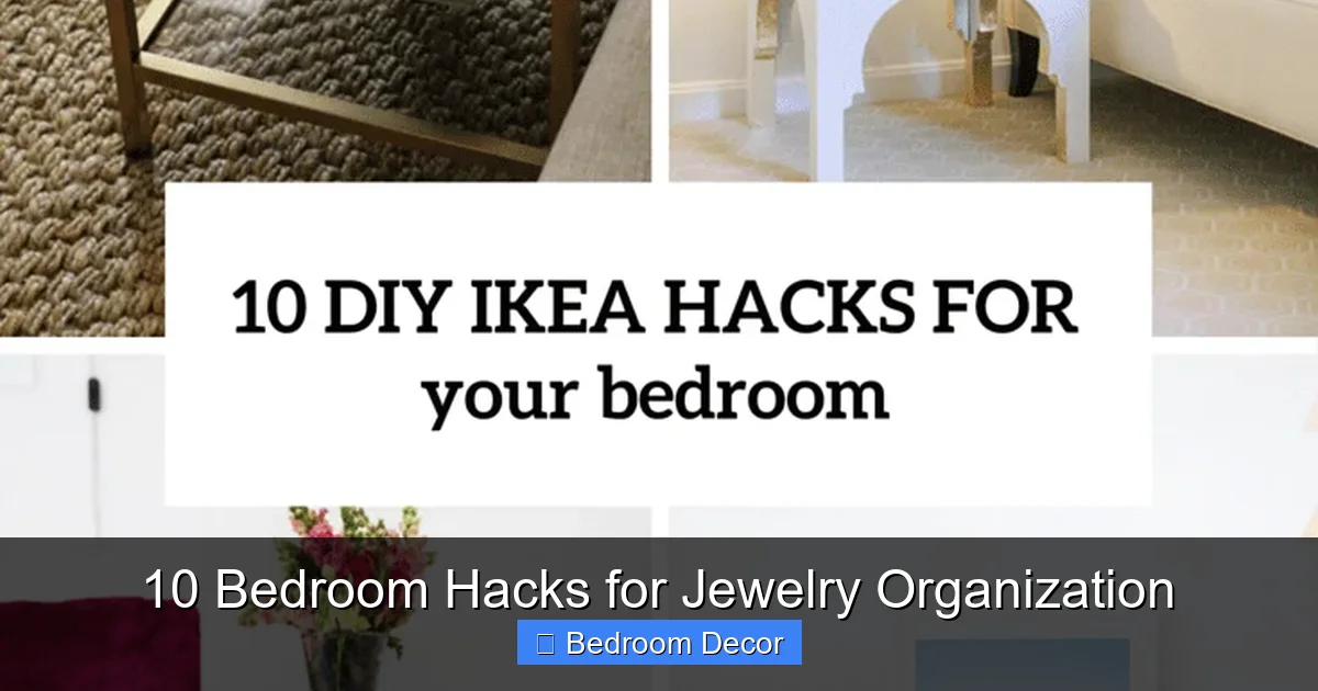 10 Bedroom Hacks for Jewelry Organization