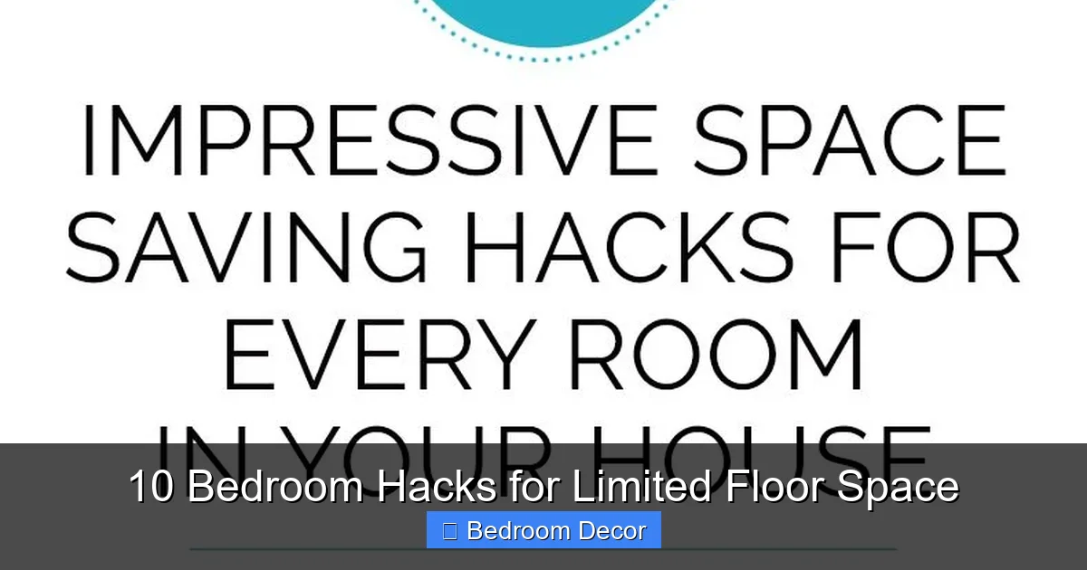 10 Bedroom Hacks for Limited Floor Space