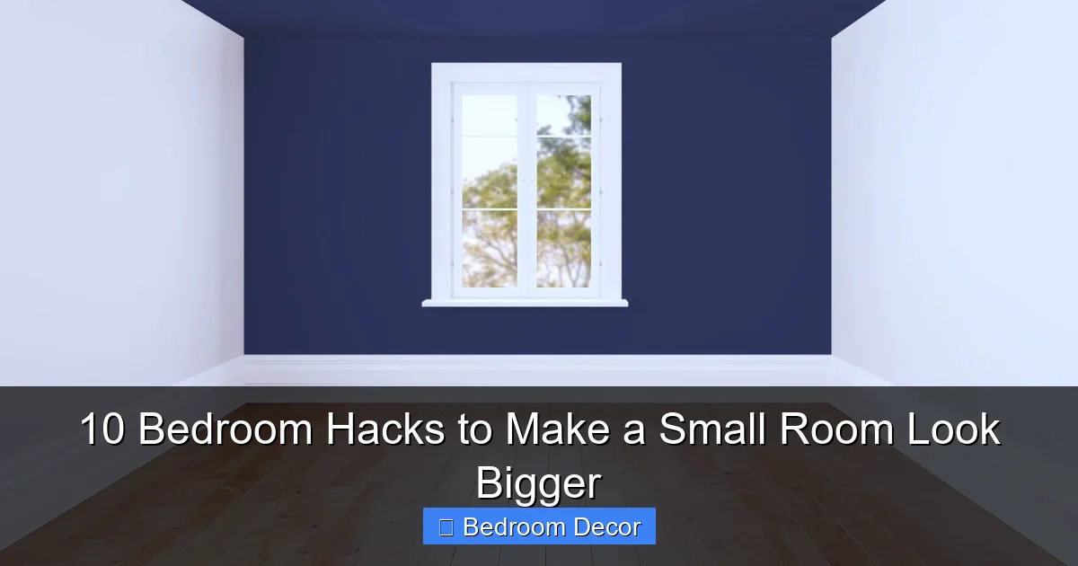 10 Bedroom Hacks to Make a Small Room Look Bigger