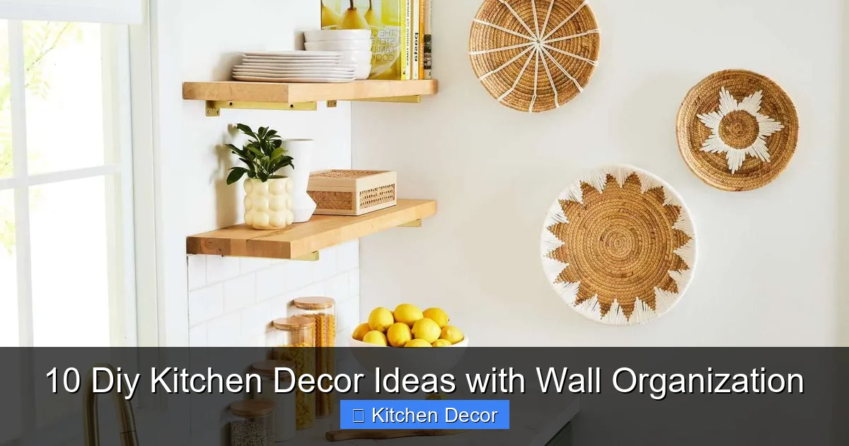 10 Diy Kitchen Decor Ideas with Wall Organization