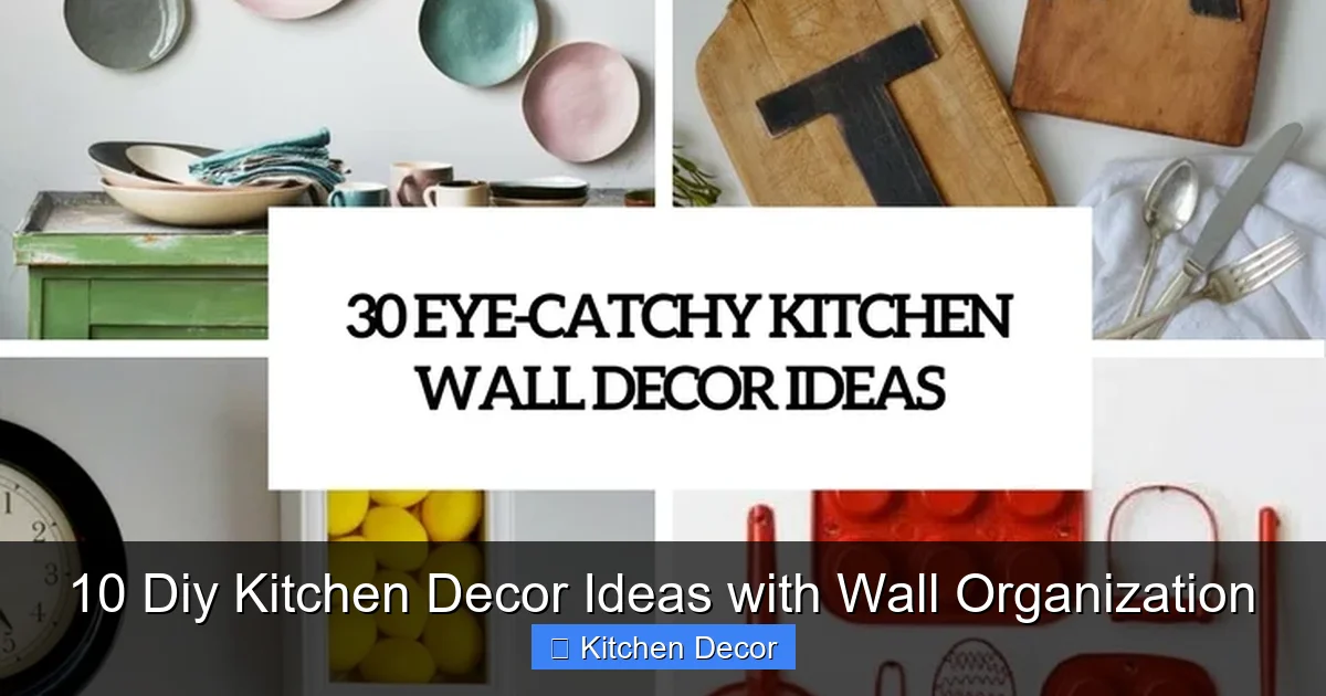 10 Diy Kitchen Decor Ideas with Wall Organization