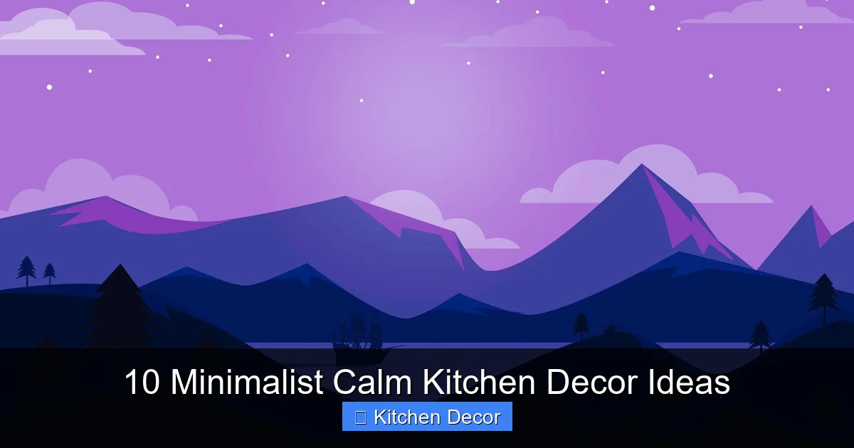 10 Minimalist Calm Kitchen Decor Ideas