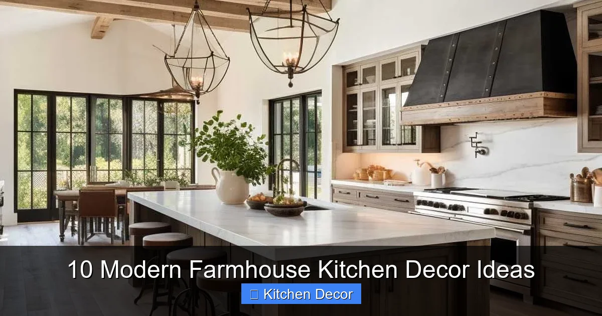 10 Modern Farmhouse Kitchen Decor Ideas