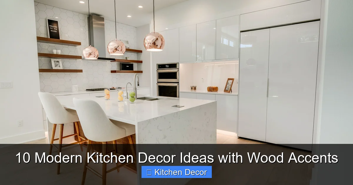 10 Modern Kitchen Decor Ideas with Wood Accents
