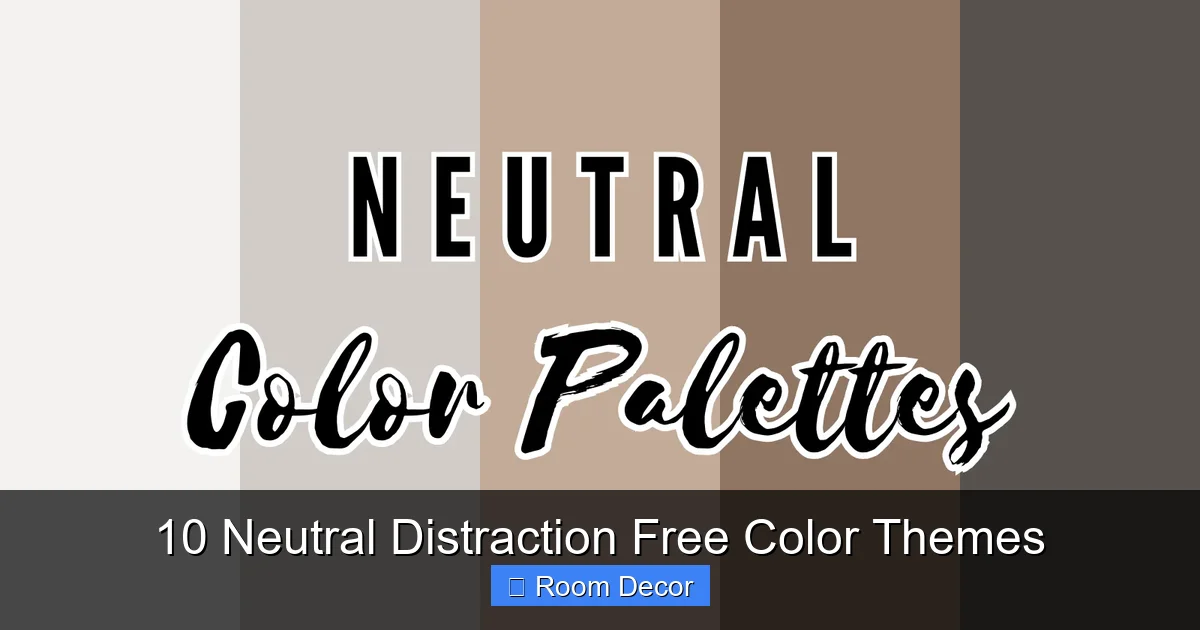 10 Neutral Distraction Free Color Themes
