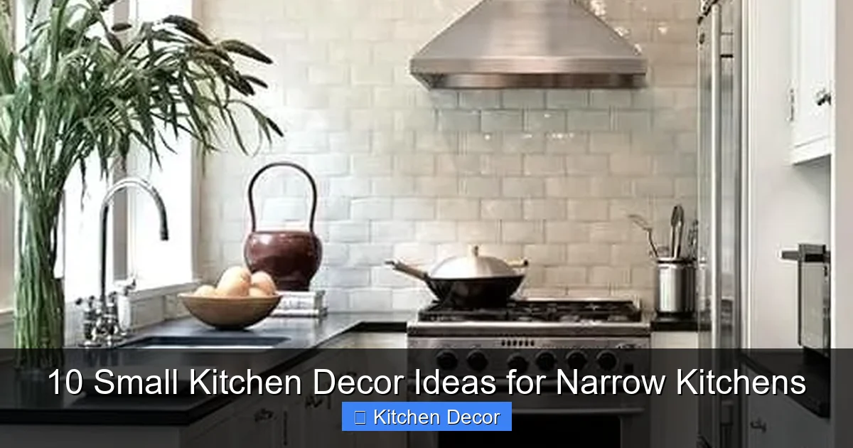 10 Small Kitchen Decor Ideas for Narrow Kitchens