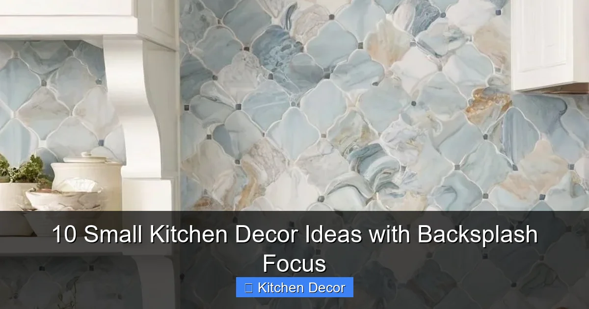 10 Small Kitchen Decor Ideas with Backsplash Focus
