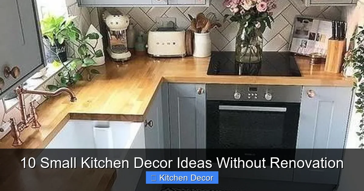 10 Small Kitchen Decor Ideas Without Renovation
