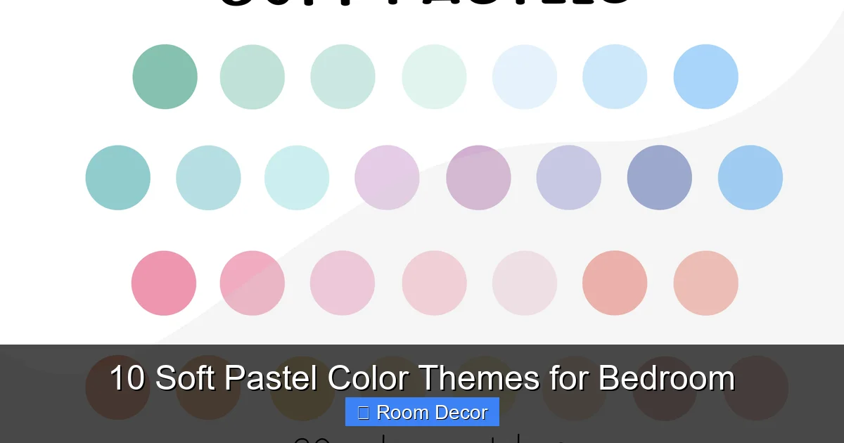 10 Soft Pastel Color Themes for Bedroom