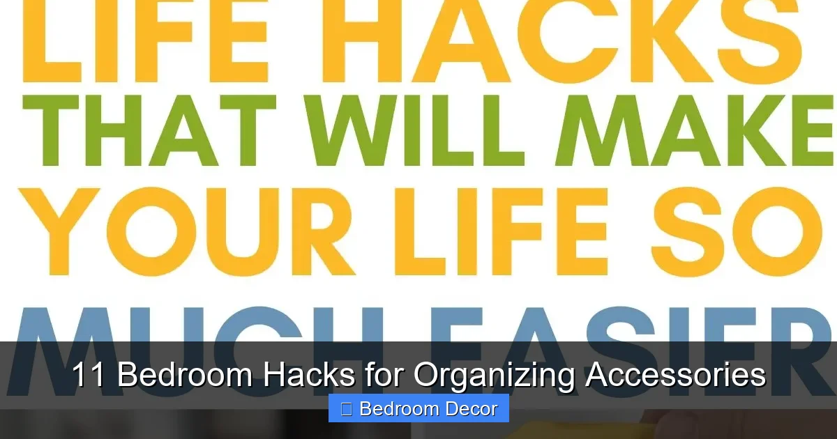 11 Bedroom Hacks for Organizing Accessories