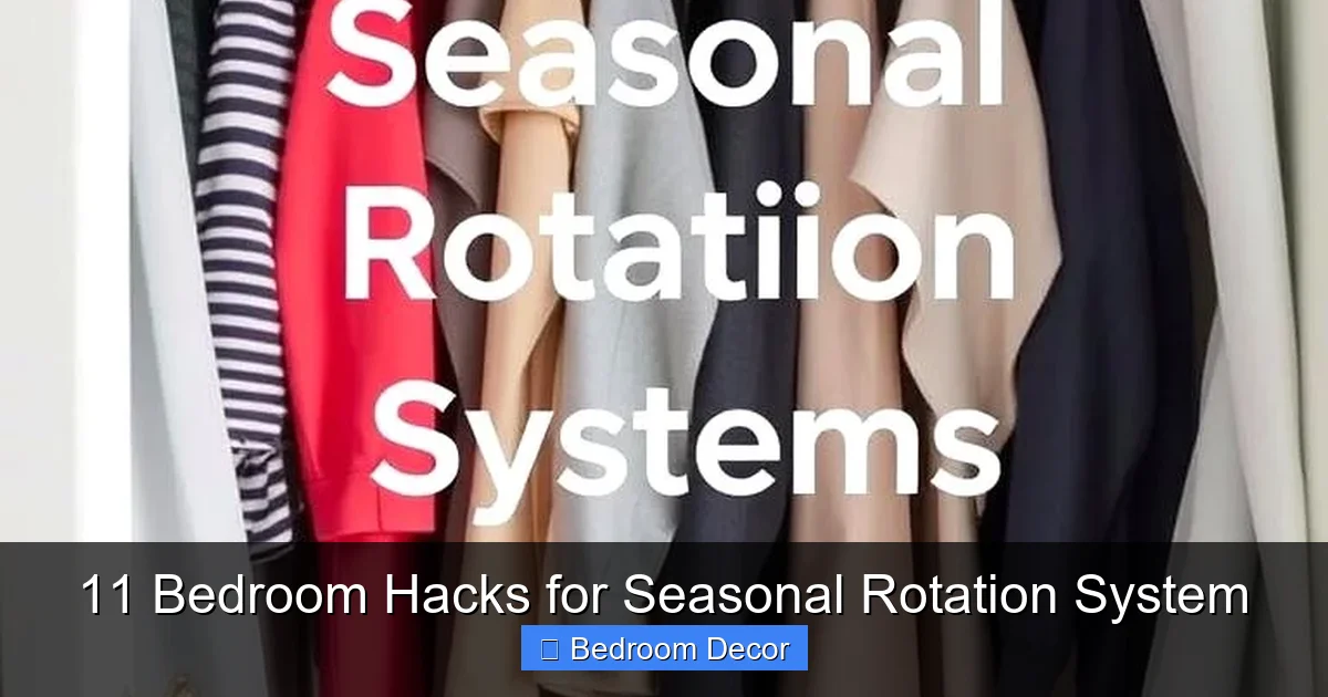 11 Bedroom Hacks for Seasonal Rotation System