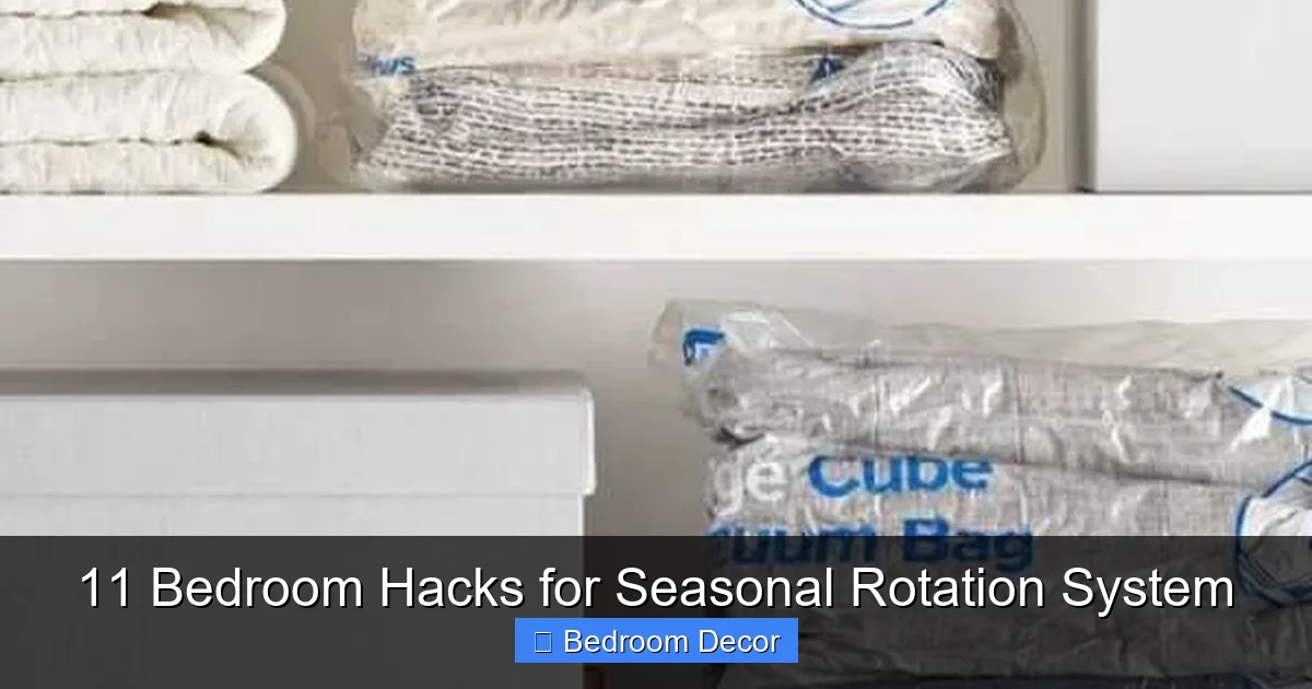 11 Bedroom Hacks for Seasonal Rotation System