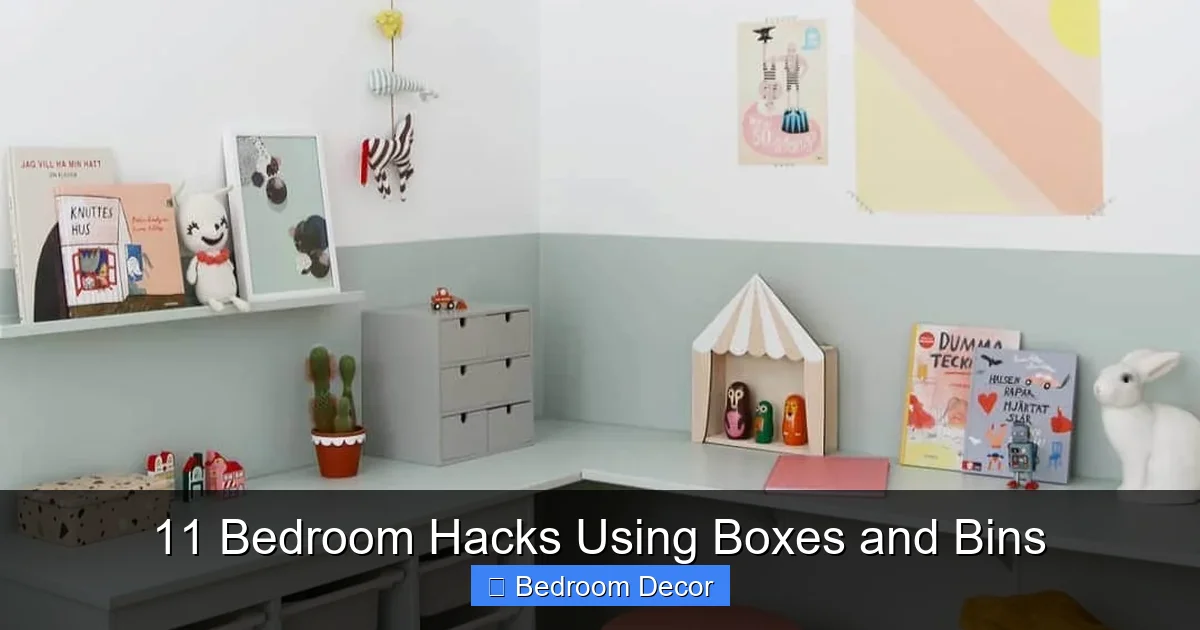 11 Bedroom Hacks Using Boxes and Bins