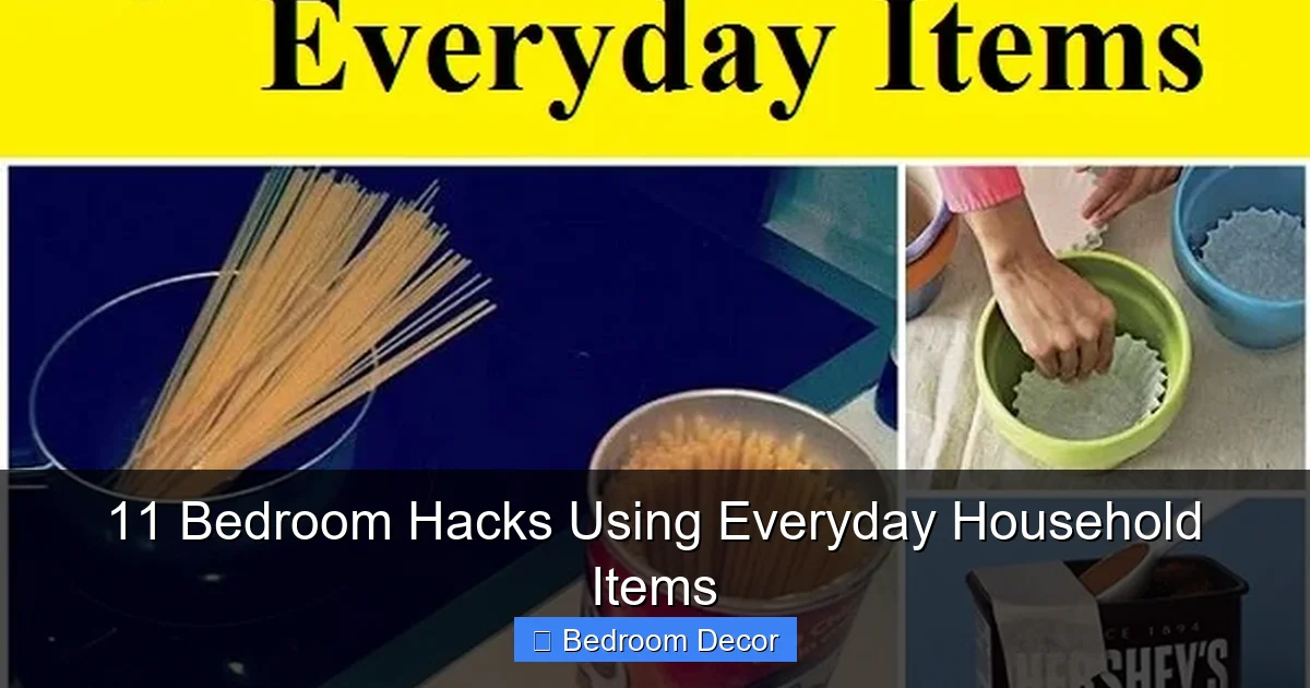 11 Bedroom Hacks Using Everyday Household Items
