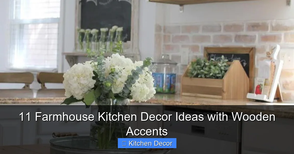 11 Farmhouse Kitchen Decor Ideas with Wooden Accents