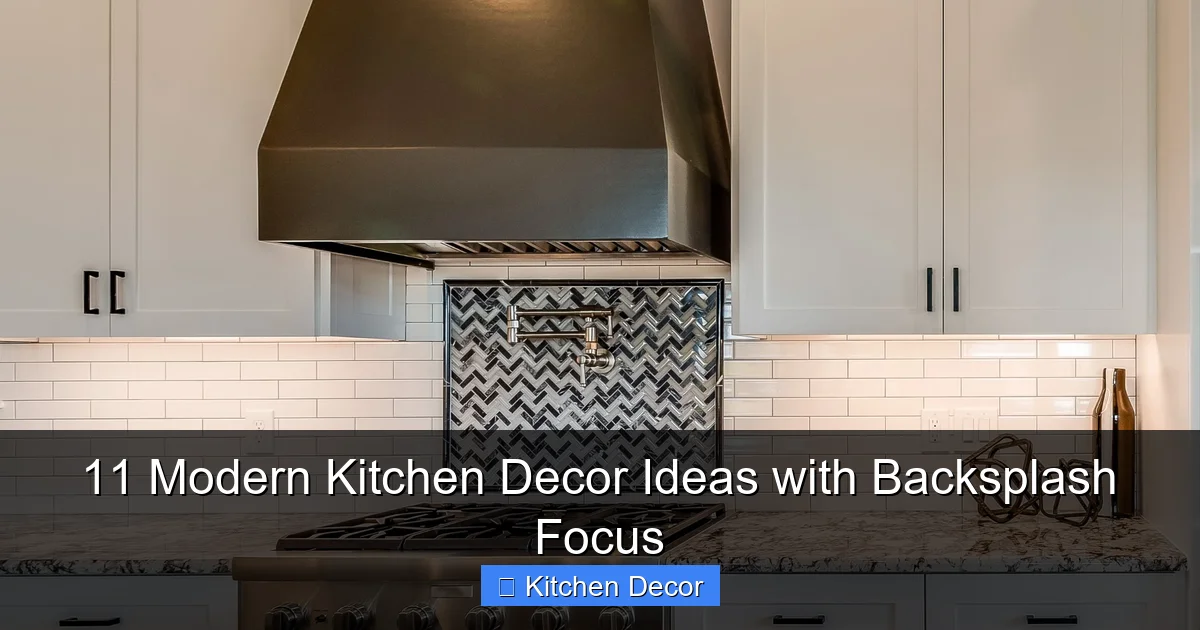 11 Modern Kitchen Decor Ideas with Backsplash Focus