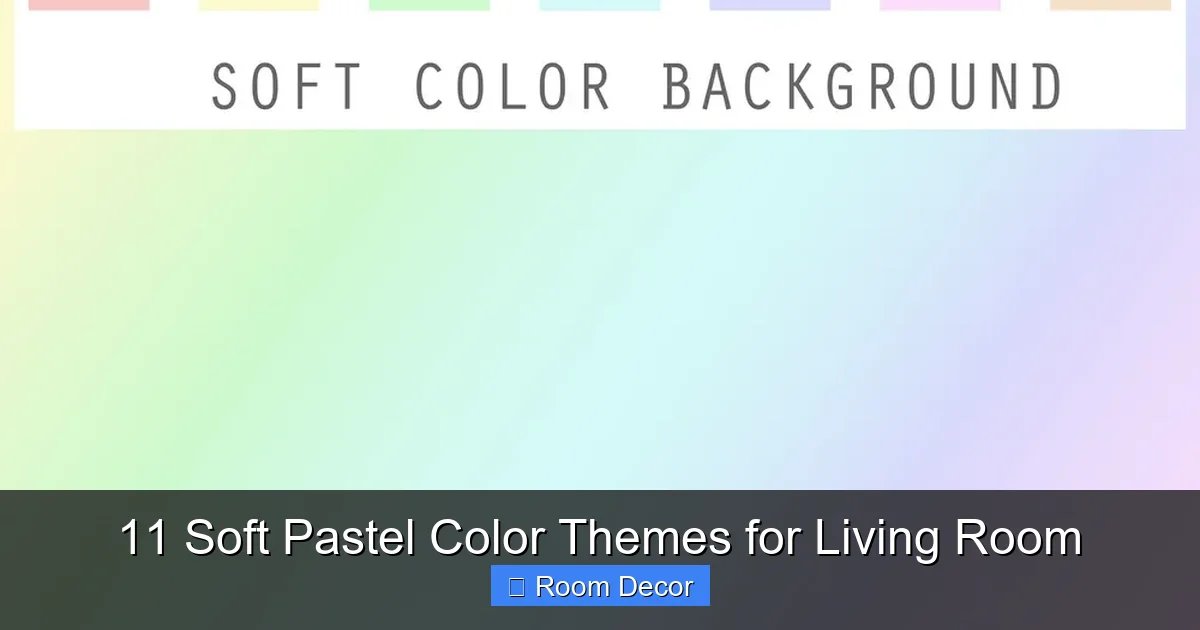 11 Soft Pastel Color Themes for Living Room
