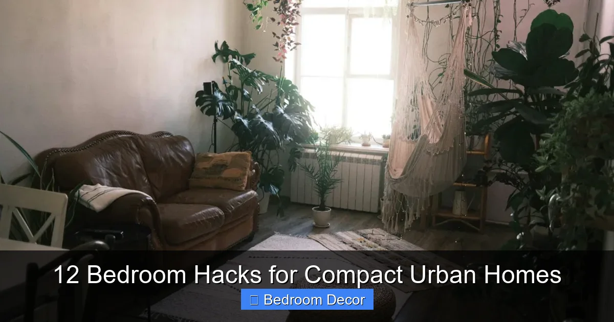 12 Bedroom Hacks for Compact Urban Homes