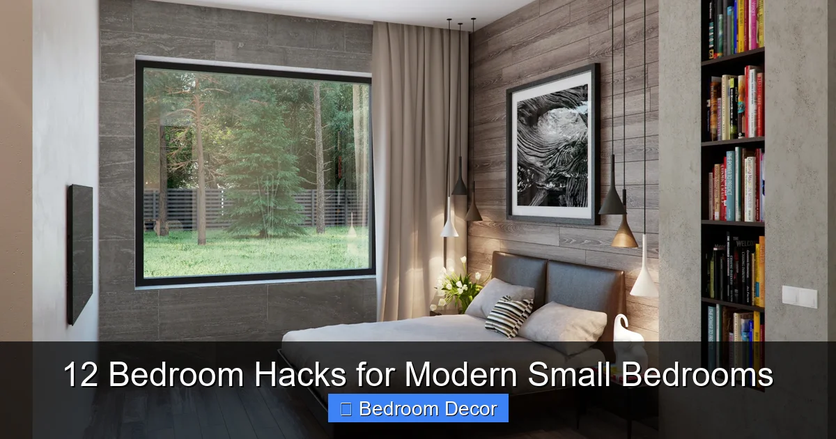 12 Bedroom Hacks for Modern Small Bedrooms