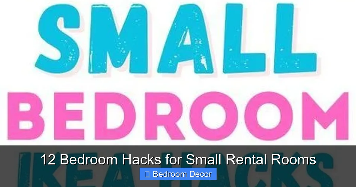 12 Bedroom Hacks for Small Rental Rooms