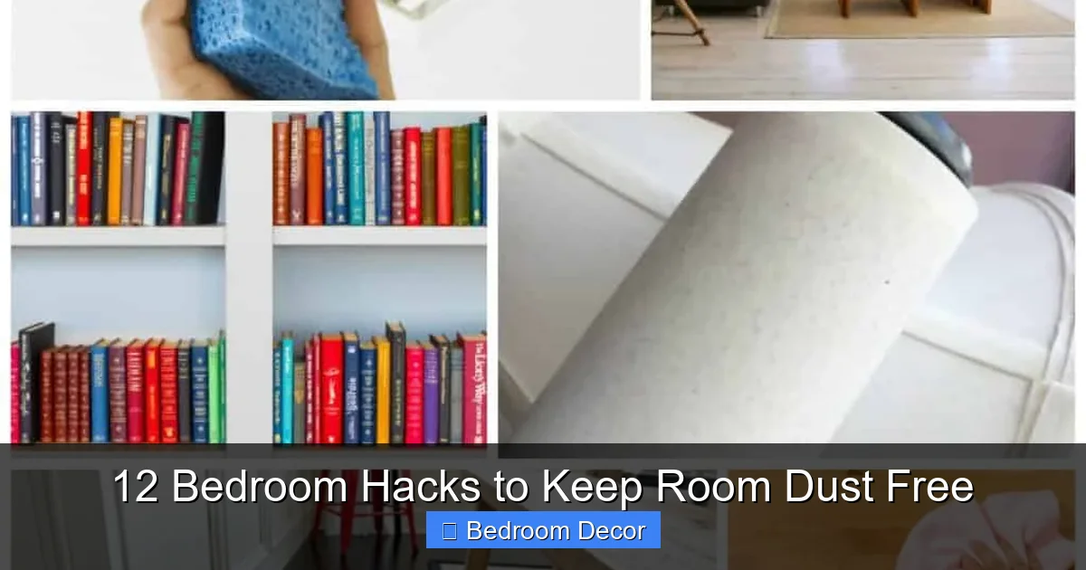 12 Bedroom Hacks to Keep Room Dust Free