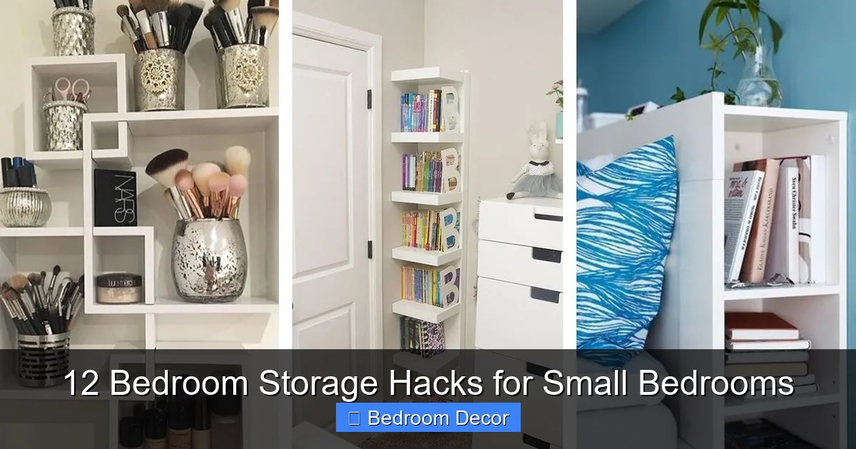 12 Bedroom Storage Hacks for Small Bedrooms
