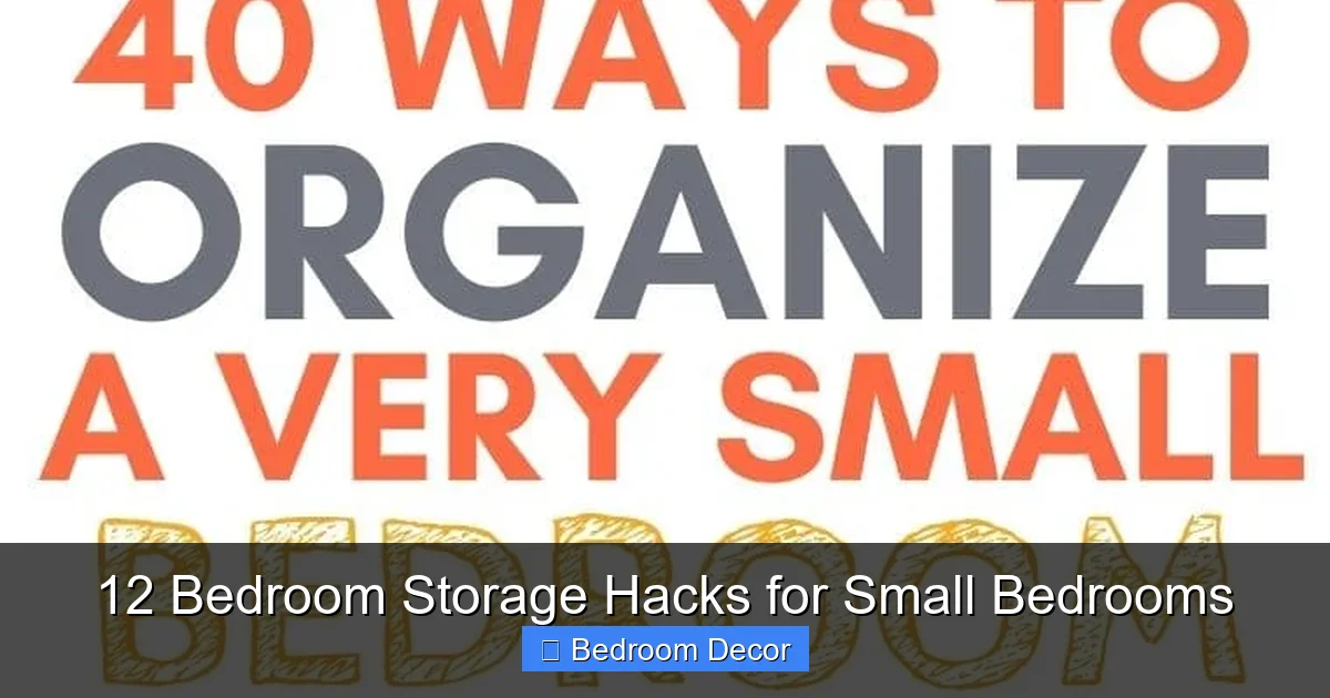 12 Bedroom Storage Hacks for Small Bedrooms