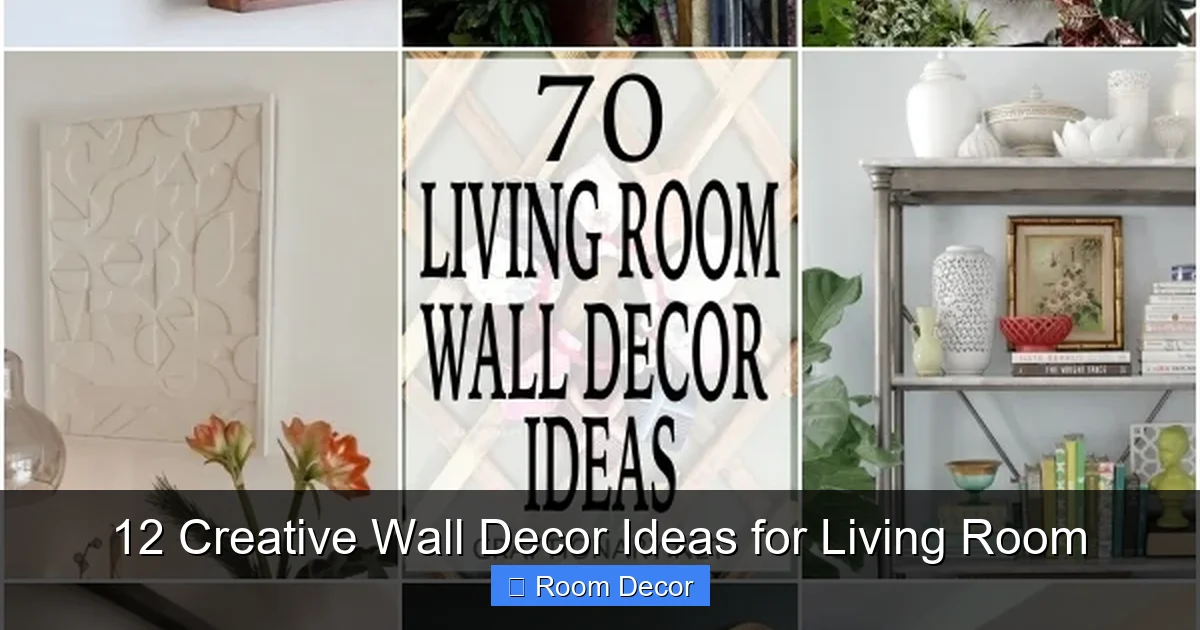 12 Creative Wall Decor Ideas for Living Room