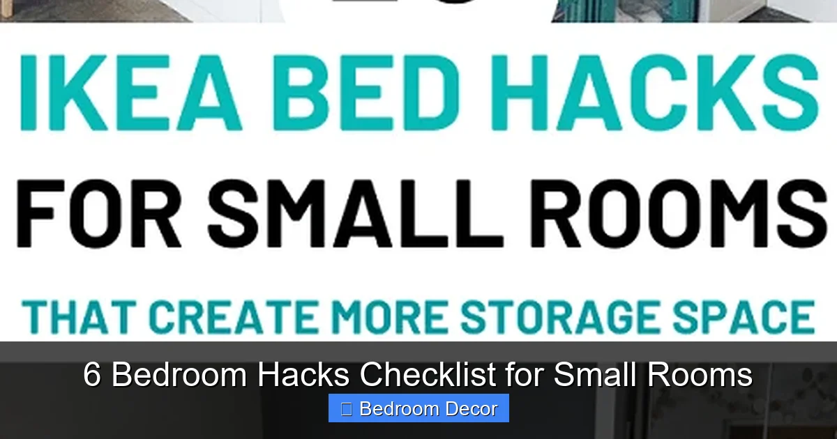 6 Bedroom Hacks Checklist for Small Rooms