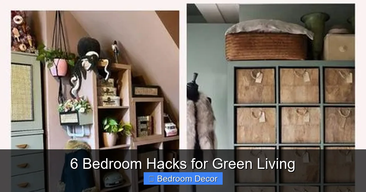 6 Bedroom Hacks for Green Living