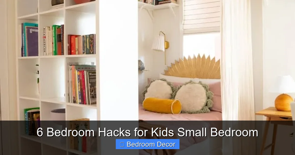 6 Bedroom Hacks for Kids Small Bedroom