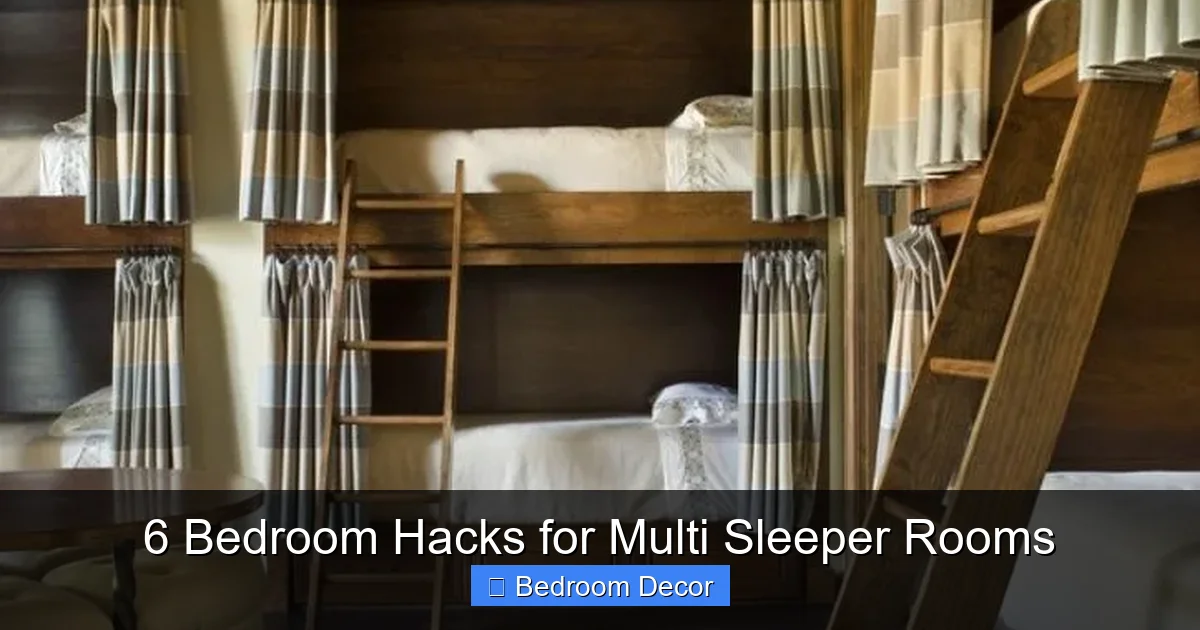 6 Bedroom Hacks for Multi Sleeper Rooms