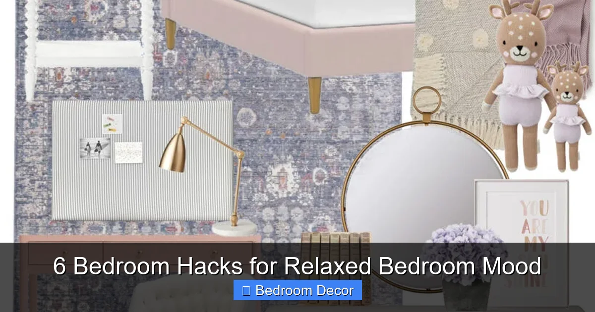 6 Bedroom Hacks for Relaxed Bedroom Mood