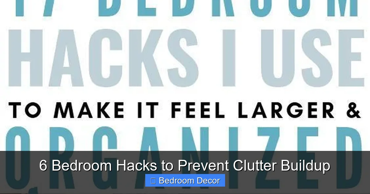 6 Bedroom Hacks to Prevent Clutter Buildup