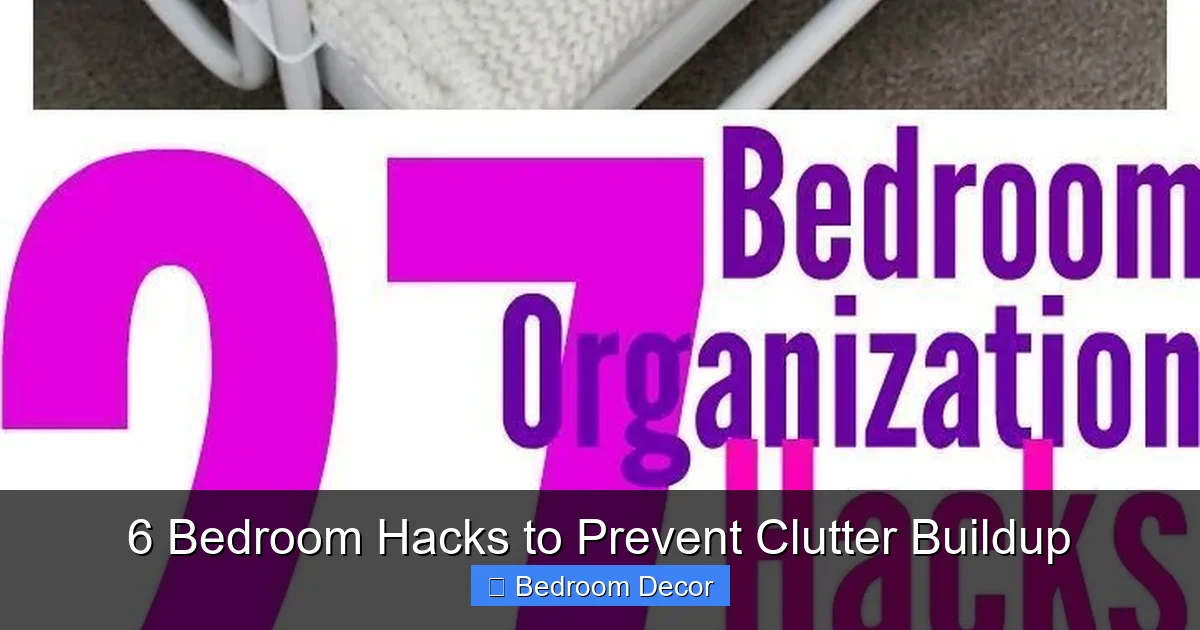 6 Bedroom Hacks to Prevent Clutter Buildup