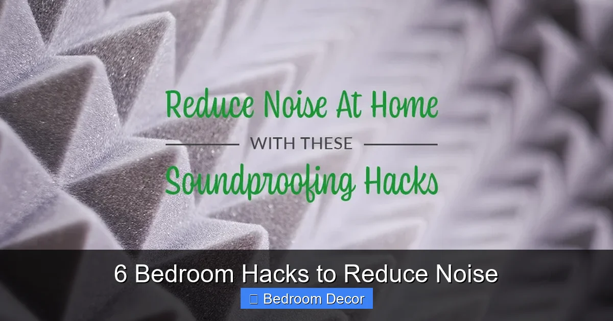 6 Bedroom Hacks to Reduce Noise