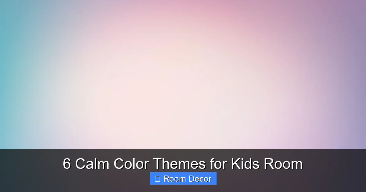 6 Calm Color Themes for Kids Room