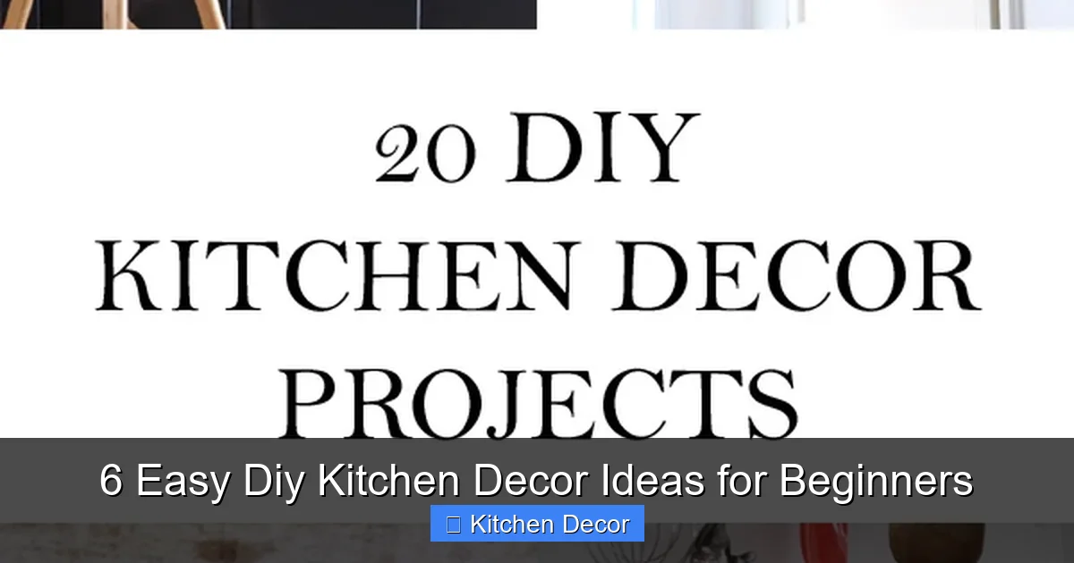 6 Easy Diy Kitchen Decor Ideas for Beginners
