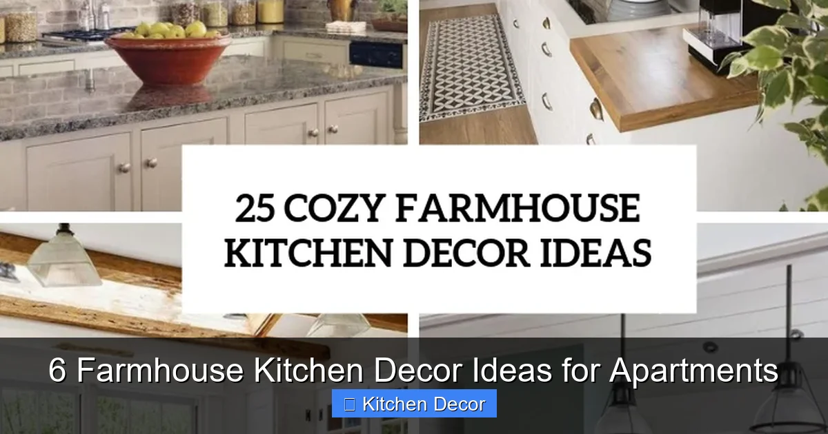 6 Farmhouse Kitchen Decor Ideas for Apartments