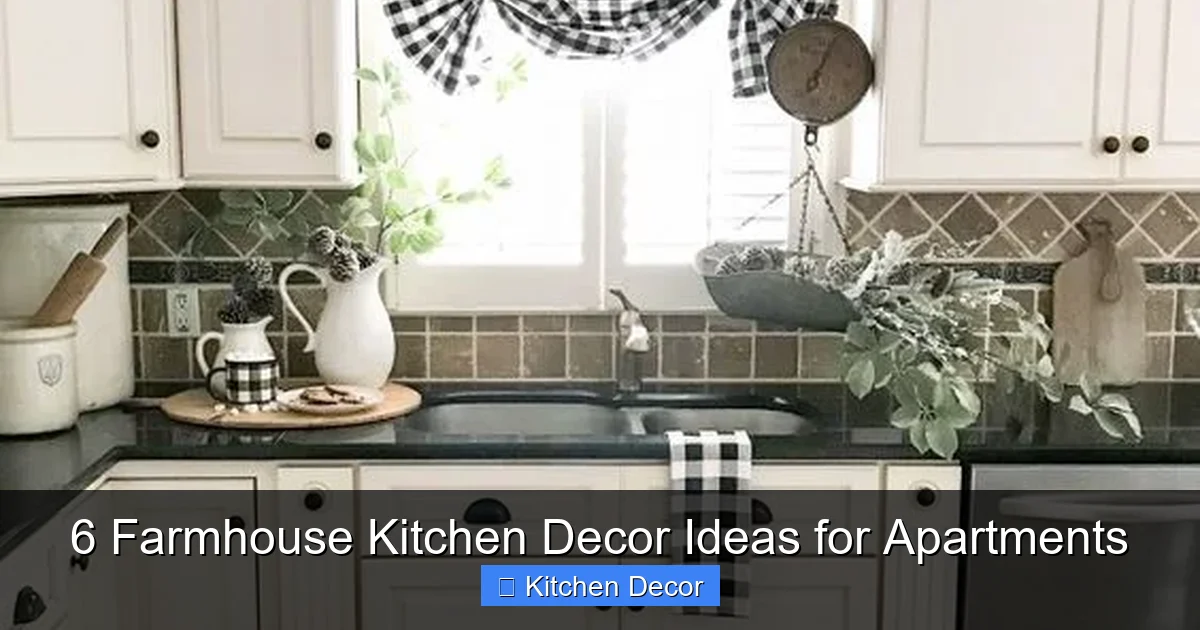 6 Farmhouse Kitchen Decor Ideas for Apartments