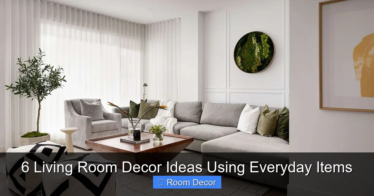 6 Living Room Decor Ideas Using Everyday Items